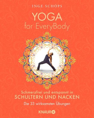 Yoga for EveryBody - schmerzfrei und entspannt in Schultern und Nacken, Ing ...