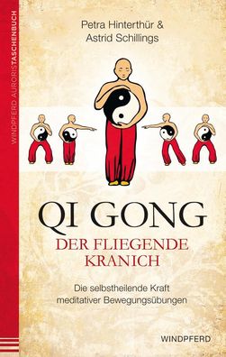 Qi Gong - Der fliegende Kranich, Petra Hinterth?r