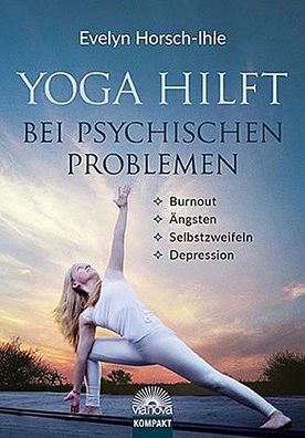 Yoga hilft bei psychischen Problemen, Evelyn Horsch-Ihle