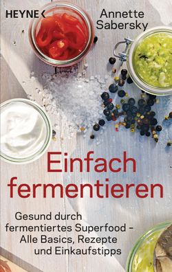 Einfach fermentieren, Annette Sabersky