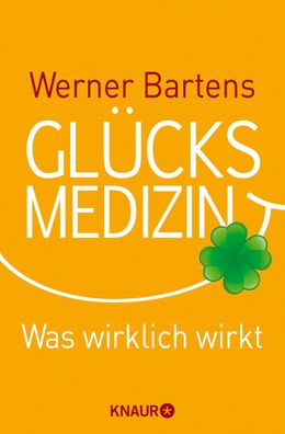 Gl?cksmedizin, Werner Bartens