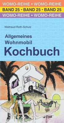 Allgemeines Wohnmobil Kochbuch, Waltraud Roth-Schulz