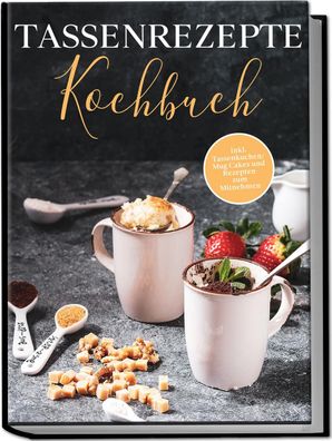 Tassenrezepte Kochbuch, Marna Kampen