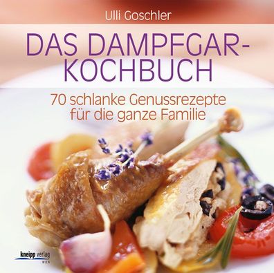 Das Dampfgar-Kochbuch, Ulli Goschler
