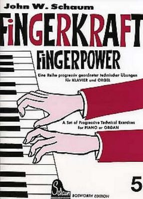 Fingerkraft/ Fingerpower 5, John W Schaum