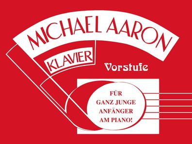 Michael Aaron Klavierschule - Vorstufe, Michael Aaron