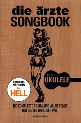 die ?rzte: Songbook f?r Ukulele - Update-Version inkl. HELL, Bosworth Editi ...