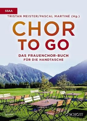 Chor to go - Das Frauenchorbuch f?r die Handtasche (SSAA), Pascal Martin?