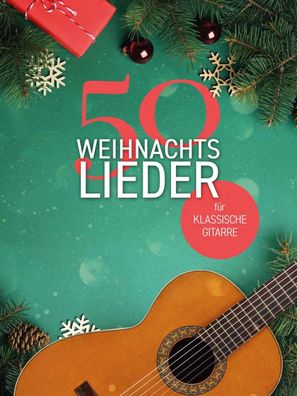 50 Weihnachtslieder f?r klassische Gitarre, Hal Leonard Europe - Bosworth E ...