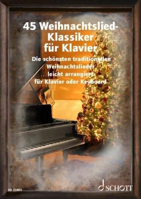 45 Weihnachtslied-Klassiker f?r Klavier,