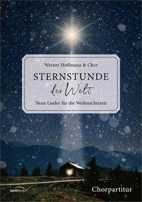 Sternstunde der Welt - Chorpartitur, Werner A. Hoffmann