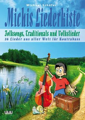 Michis Liederkiste: Folksongs, Traditionals und Volkslieder f?r Kontrabass, ...