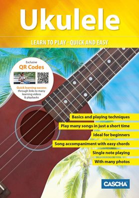 Ukulele - Learn to play - quick and easy, Cascha