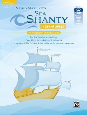 Sea Shanty Play-Alongs for Trumpet, opt. Baritone T.C. in Bb, Vahid Matejko