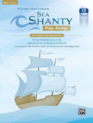 Sea Shanty Play-Alongs for Trombone, opt. Baritone B.C., Vahid Matejko