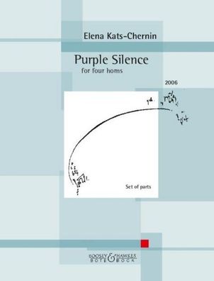 Purple Silence 4 H?rner. Stimmensatz., Elena Kats-Chernin