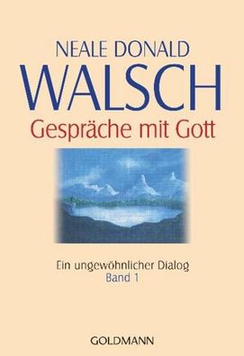 Gespr?che mit Gott - Band 1, Neale Donald Walsch