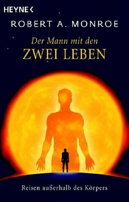 Der Mann mit den zwei Leben, Robert A. Monroe