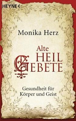 Alte Heilgebete, Monika Herz