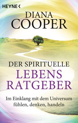 Der spirituelle Lebens-Ratgeber, Diana Cooper