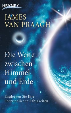 Die Weite zwischen Himmel und Erde, James van Praagh