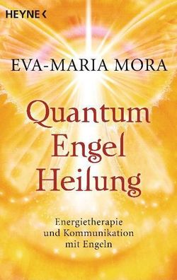 Quantum-Engel-Heilung, Eva-Maria Mora