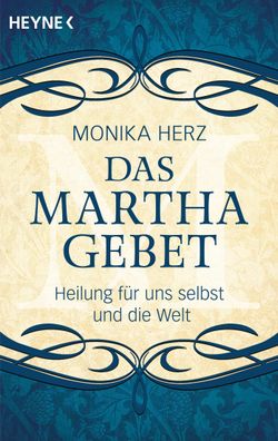 Das Martha-Gebet, Monika Herz