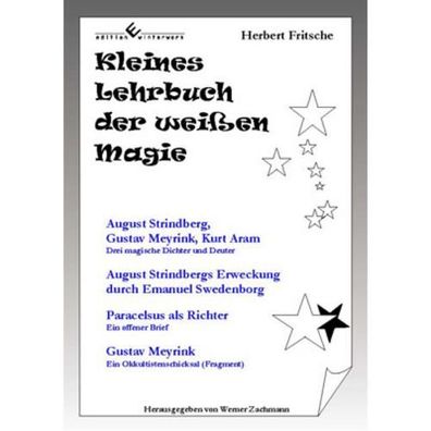 Kleines Lehrbuch der wei?en Magie, Herbert Fritsche