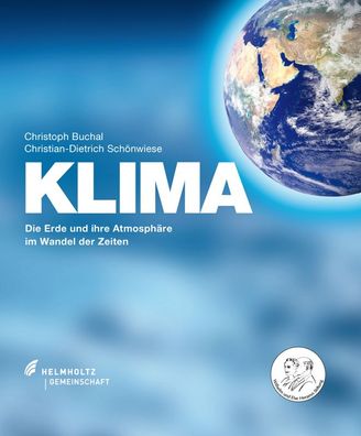 KLIMA - Die Erde und ihre Atmosph?re im Wandel der Zeiten, Christoph Buchal