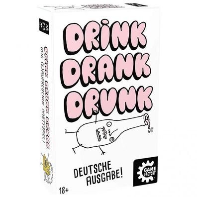 Drink Drank Drunk - deutsch
