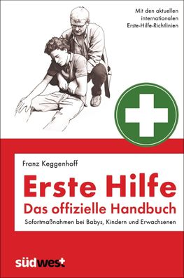 Erste Hilfe - Das offizielle Handbuch, Franz Keggenhoff