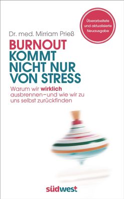 Burnout kommt nicht nur von Stress, Mirriam Prie?