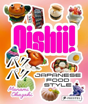 Oishii! Japanese Food Style, Manami Okazaki