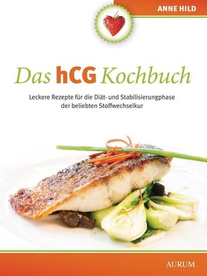 Das hCG Kochbuch, Anne Hild