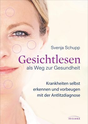 Gesichtlesen als Weg zur Gesundheit, Svenja Schupp