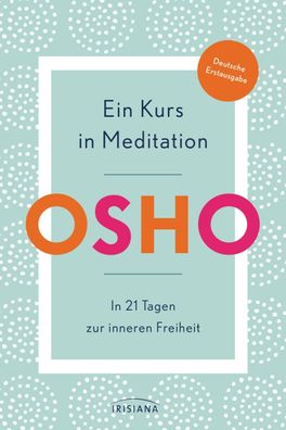 Ein Kurs in Meditation, Osho