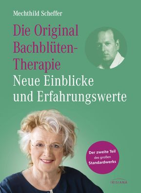 Die Original Bachbl?tentherapie - Neue Einblicke und Erfahrungswerte, Mecht ...