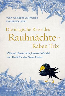 Die magische Reise des Rauhn?chte-Raben Trix, Vera Griebert-Schr?der