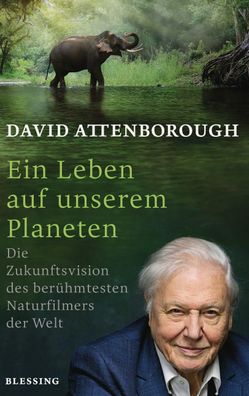 Ein Leben auf unserem Planeten, David Attenborough