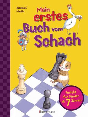 Mein erstes Buch vom Schach. Tricks und Strategien in 3 Schwierigkeitsstufe ...