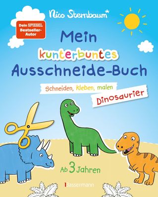 Mein kunterbuntes Ausschneidebuch - Dinosaurier. Schneiden, kleben, malen f ...