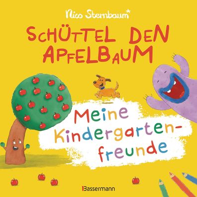 Sch?ttel den Apfelbaum - Meine Kindergartenfreunde. Eintragbuch f?r Kinder ...