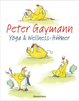 Yoga- und Wellness-H?hner, Peter Gaymann