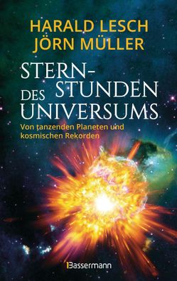 Sternstunden des Universums - Von tanzenden Planeten und kosmischen Rekorde ...