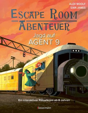 Escape Room Abenteuer - Jagd auf Agent 9, Alex Woolf