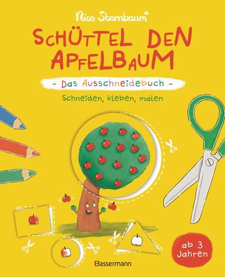 Sch?ttel den Apfelbaum - Das Ausschneidebuch. Schneiden, kleben, malen f?r ...