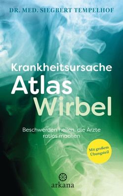 Krankheitsursache Atlaswirbel, Siegbert Tempelhof