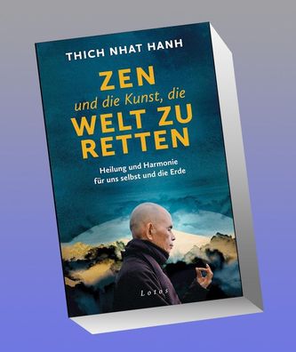 Zen und die Kunst, die Welt zu retten, Nhat Thich