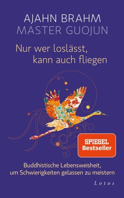 Nur wer losl?sst, kann auch fliegen, Ajahn Brahm