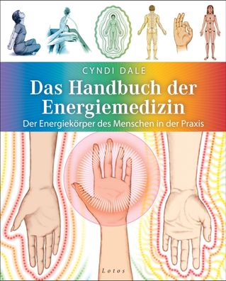 Das Handbuch der Energiemedizin, Cyndi Dale